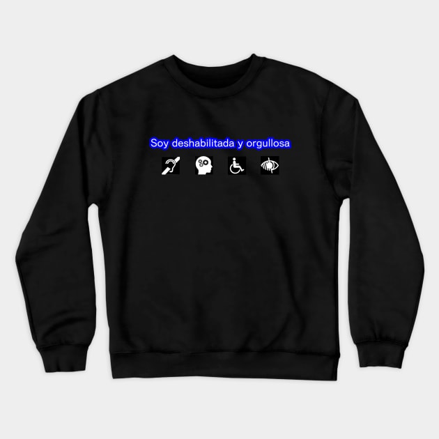 Soy Deshabilitada Crewneck Sweatshirt by MayaReader